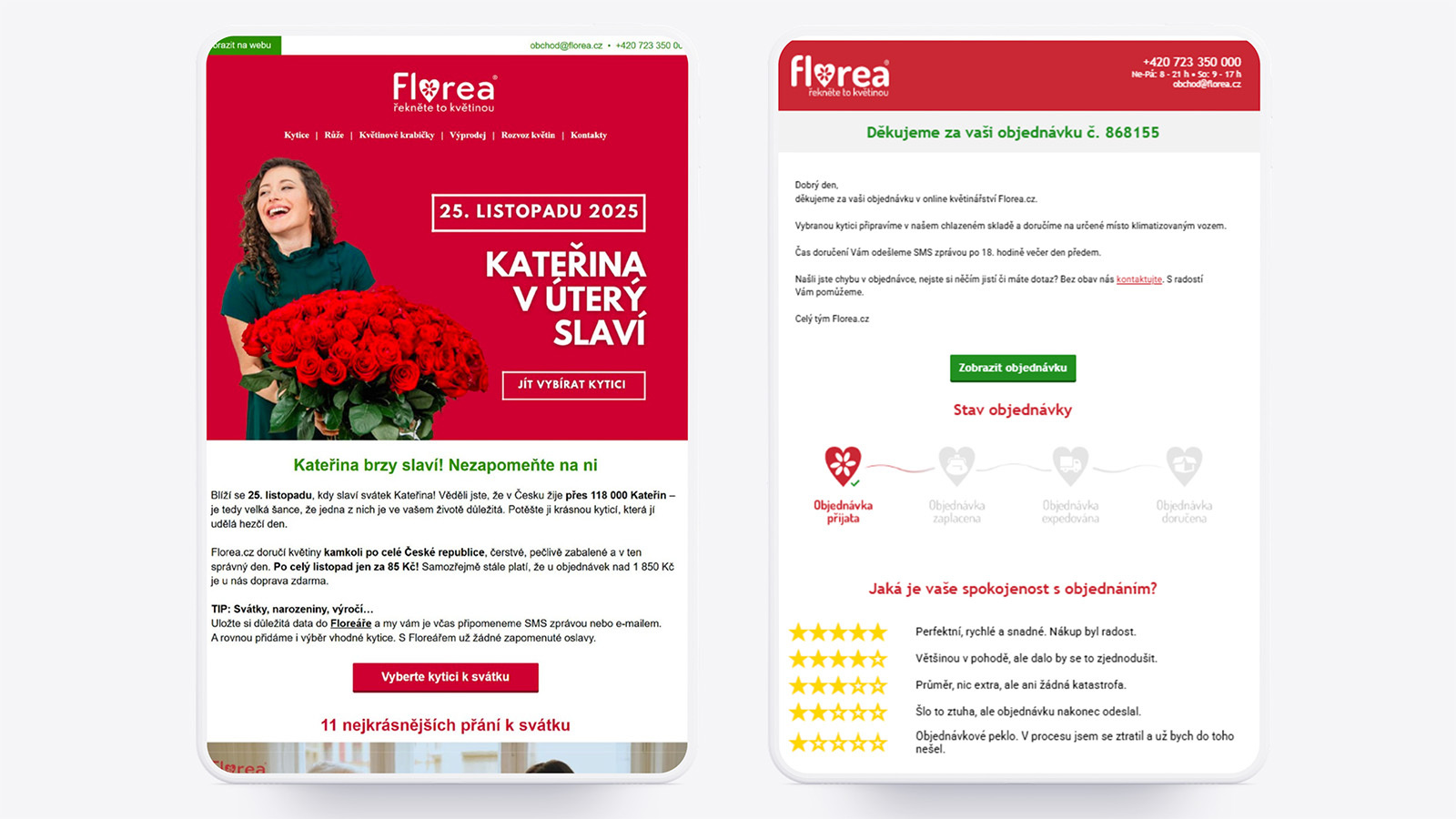 Vedle sebe marketingový e-mail Florea.cz s připomínkou svátku a transakční e-mail s potvrzením objednávky, stavem objednávky ve čtyřech krocích a hodnocením spokojenosti.